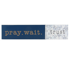 Pray. Wait. Trust Wall Décor