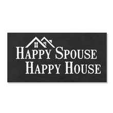 Load image into Gallery viewer, Happy Spouse, Happy House Wall Décor