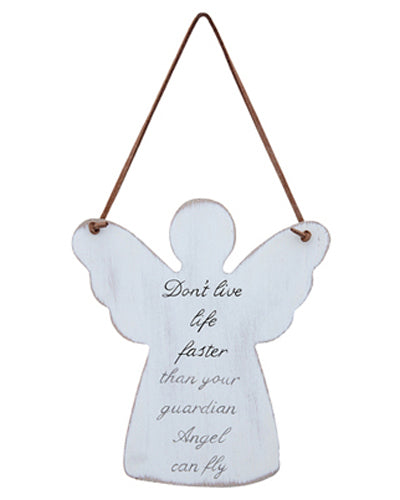 Don't Live Life Faster Angle Hanger