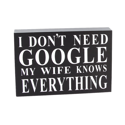 Don't Need Google Wife Wood Block