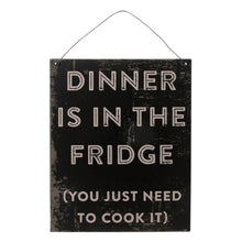 Load image into Gallery viewer, Dinner is in the Fridge Wall Decor