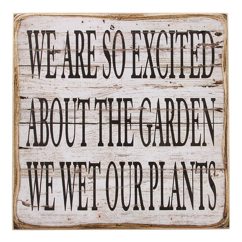 Humorous Garden Saying on Rustic Wood Wall Decor